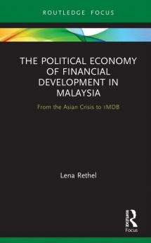 Political Economy of Financial Development in Malaysia