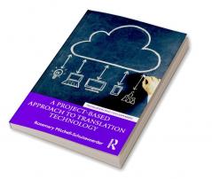 Project-Based Approach to Translation Technology