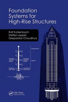 Foundation Systems for High-Rise Structures