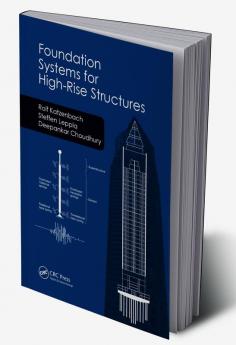 Foundation Systems for High-Rise Structures