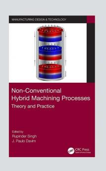 Non-Conventional Hybrid Machining Processes