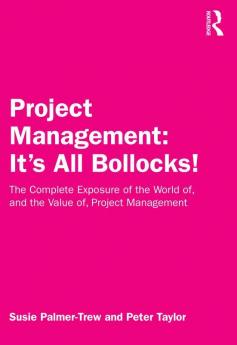 Project Management: It's All Bollocks!