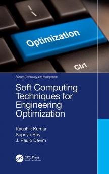 Soft Computing Techniques for Engineering Optimization