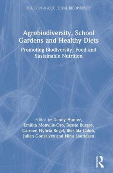 Agrobiodiversity School Gardens and Healthy Diets