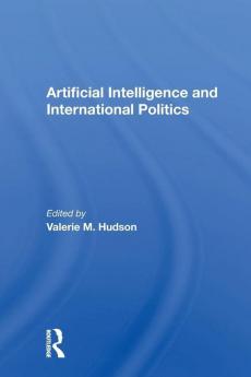 Artificial Intelligence And International Politics