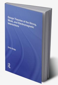 Gauge Theories of the Strong Weak and Electromagnetic Interactions