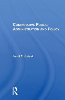 Comparative Public Administration And Policy