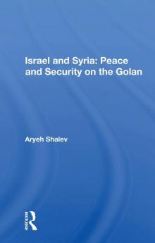 Israel and Syria: Peace and Security on the Golan