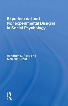 Experimental And Nonexperimental Designs In Social Psychology