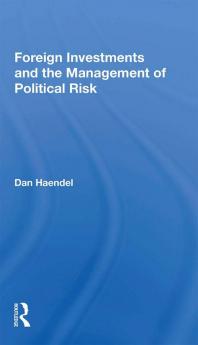 Foreign Investments And The Management Of Political Risk