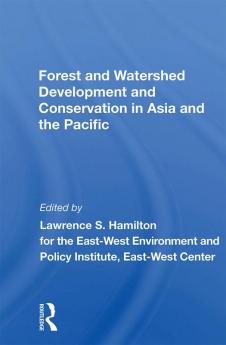 Forest And Watershed Development And Conservation In Asia And The Pacific