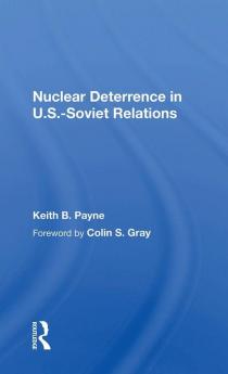 Nuclear Deterrence in U.S.-Soviet Relations