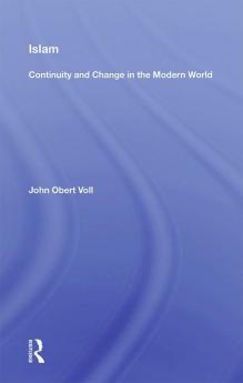 Islam: Continuity And Change In The Modern World