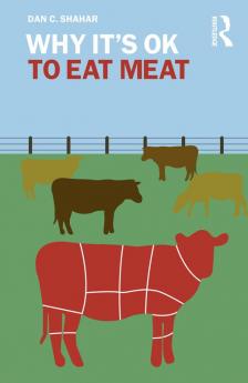 Why It's OK to Eat Meat