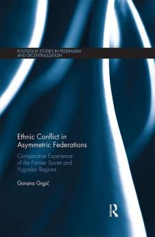 Ethnic Conflict in Asymmetric Federations
