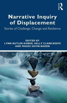 Narrative Inquiry of Displacement