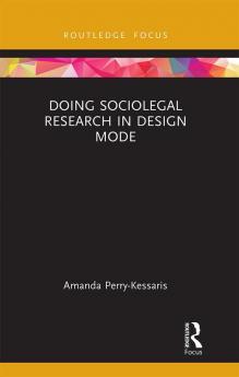 Doing Sociolegal Research in Design Mode