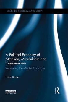 Political Economy of Attention Mindfulness and Consumerism