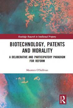 Biotechnology Patents and Morality