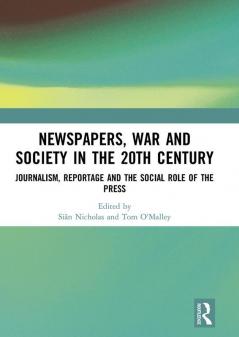 Newspapers War and Society in the 20th Century