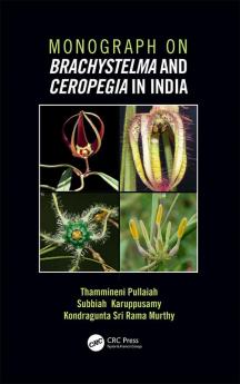 Monograph on Brachystelma and Ceropegia in India