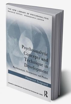 Psychoanalytic Concepts and Technique in Development