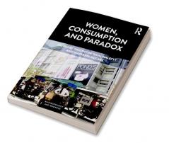 Women Consumption and Paradox