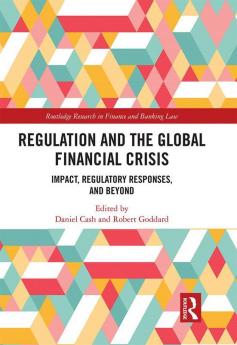 Regulation and the Global Financial Crisis