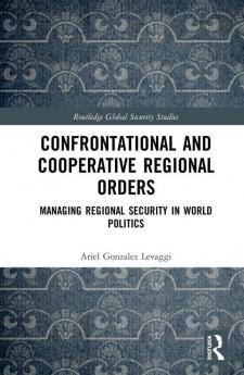 Confrontational and Cooperative Regional Orders