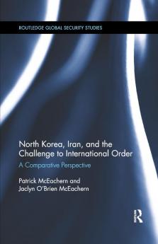 North Korea Iran and the Challenge to International Order