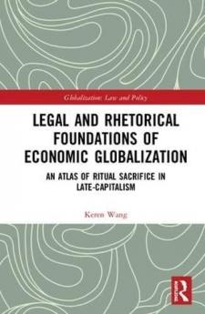 Legal and Rhetorical Foundations of Economic Globalization