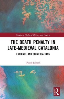 Death Penalty in Late-Medieval Catalonia