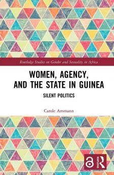 Women Agency and the State in Guinea