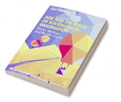 Age and the Reach of Sociological Imagination