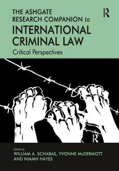 Ashgate Research Companion to International Criminal Law