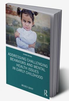 Addressing Challenging Behaviors and Mental Health Issues in Early Childhood