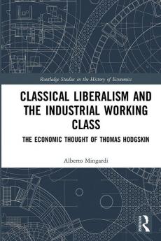 Classical Liberalism and the Industrial Working Class