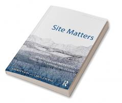 Site Matters