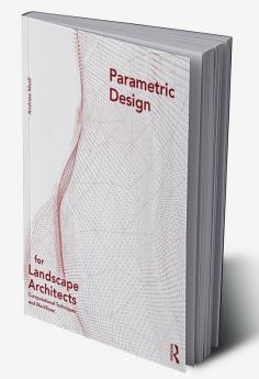 Parametric Design for Landscape Architects