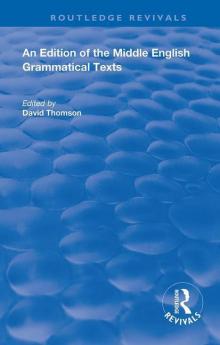 Edition of the Middle English Grammatical Texts