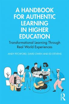 Handbook for Authentic Learning in Higher Education