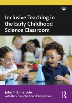 Inclusive Teaching in the Early Childhood Science Classroom