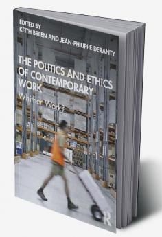 Politics and Ethics of Contemporary Work