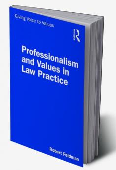 Professionalism and Values in Law Practice