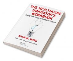 Healthcare Innovator's Workbook