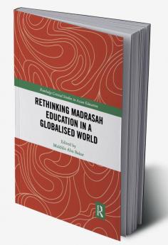Rethinking Madrasah Education in a Globalised World