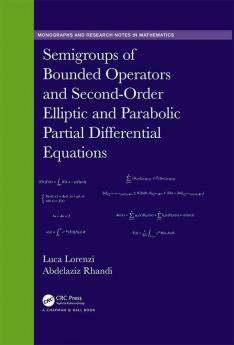 Semigroups of Bounded Operators and Second-Order Elliptic and Parabolic Partial Differential Equations