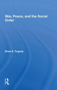 War Peace and the Social Order