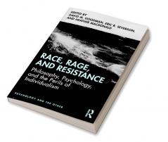 Race Rage and Resistance