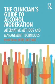 Clinician’s Guide to Alcohol Moderation